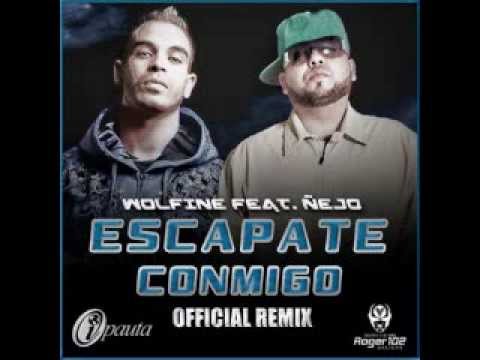 Wolfine Feat. Ñejo- Escapate Conmigo
