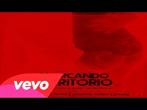 Marcando Territorio - Lawrentis y Pouliryc (Prod By El Jetty & Rashai Concilio Musical)