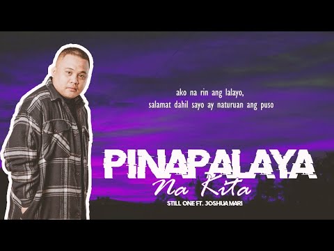 Pinapalaya Na Kita - Still One , Joshua Mari (REMIX) Lyrics Video