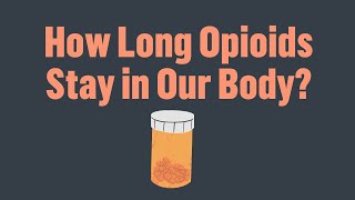 How Long Do Opioids Stay in Your System | ANR Clinic