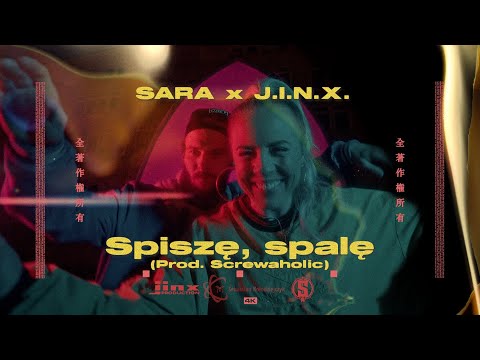 SARA x J.I.N.X. - Spiszę, spalę