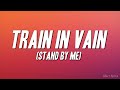 The Clash - Train in Vain (Stand by Me) [Lyrics]