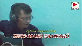 Download lagu Remix lagu nias Hezo usawagö - Havino S. Duha | lagu nias mp3