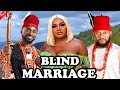 A Must Watch Movie BLIND MARRIAGE Uzor Arukwe Yul Edochie Sonia New Released Movie 2025