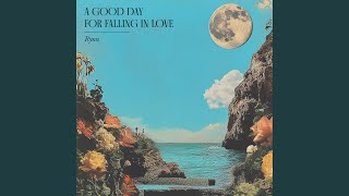 Download lagu A Good Day for Falling in Love mp3