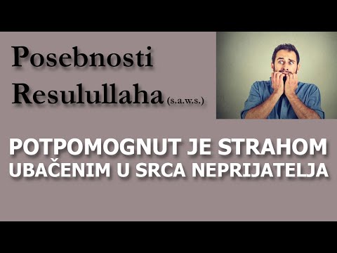 Posebnost Resulullaha, s.a.w.s. POTPOMOGNUT JE STRAHOM UBAČENIM U SRCA NEPRIJATELJA