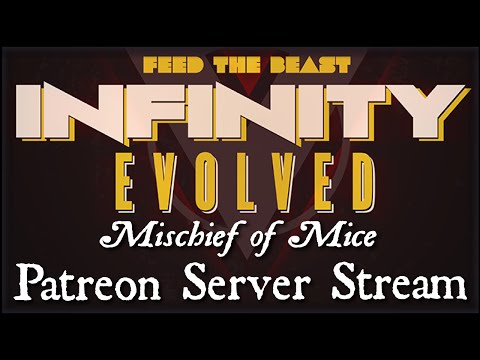 LIVE: Minecraft FTB Infinity Evolved - Mischief of Mice Patreon-Server pt 19