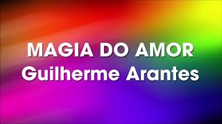Magia do Amor - Guilherme Arantes