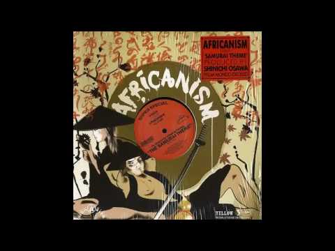 Africanism All Stars - The Samurai Theme (Original Mix)