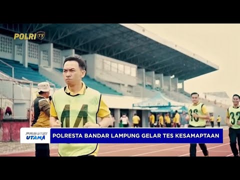 POLRESTA BANDAR LAMPUNG MENGGELAR KEGIATAN TES KESAMAPTAAN JASMANI SEMESTER 1 TAHUN 2025