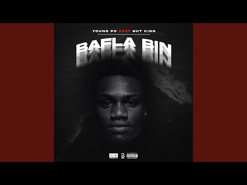 Bafla bin - Young Pô feat Sht King