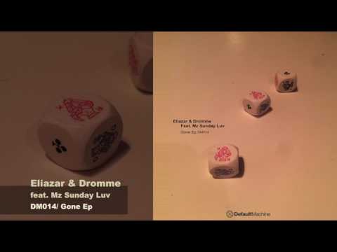 Eliazar & Dromme Feat. Mz Sunday Luv - Gone (Dub Version)