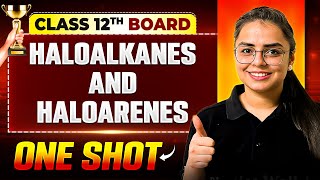 Vijeta 2025 | Haloalkanes and Haloarenes One Shot | Chemistry | Class 12th Boards