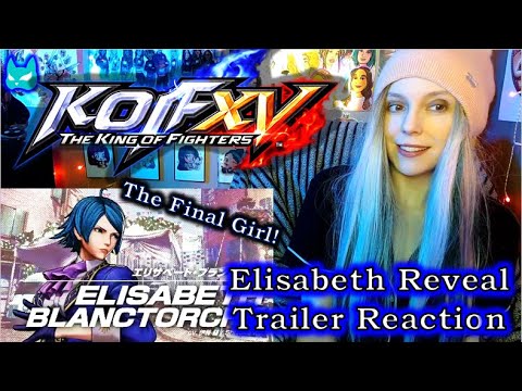 I Knew She'd Be Stylish! Elisabeth - The King of Fighters XV - Character Reveal Trailer Reaction!