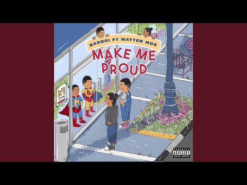 Make Me Proud (feat. Matter Mos)