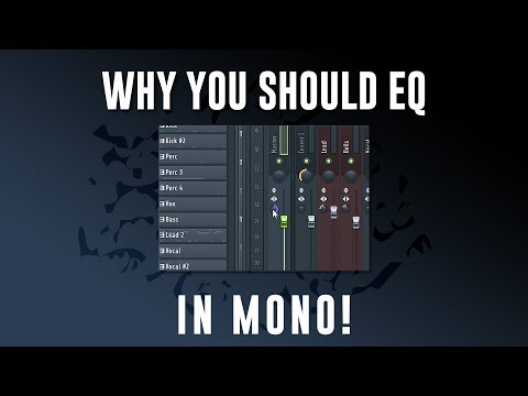 WHY YOU SHOULD EQ YOUR MIX IN MONO