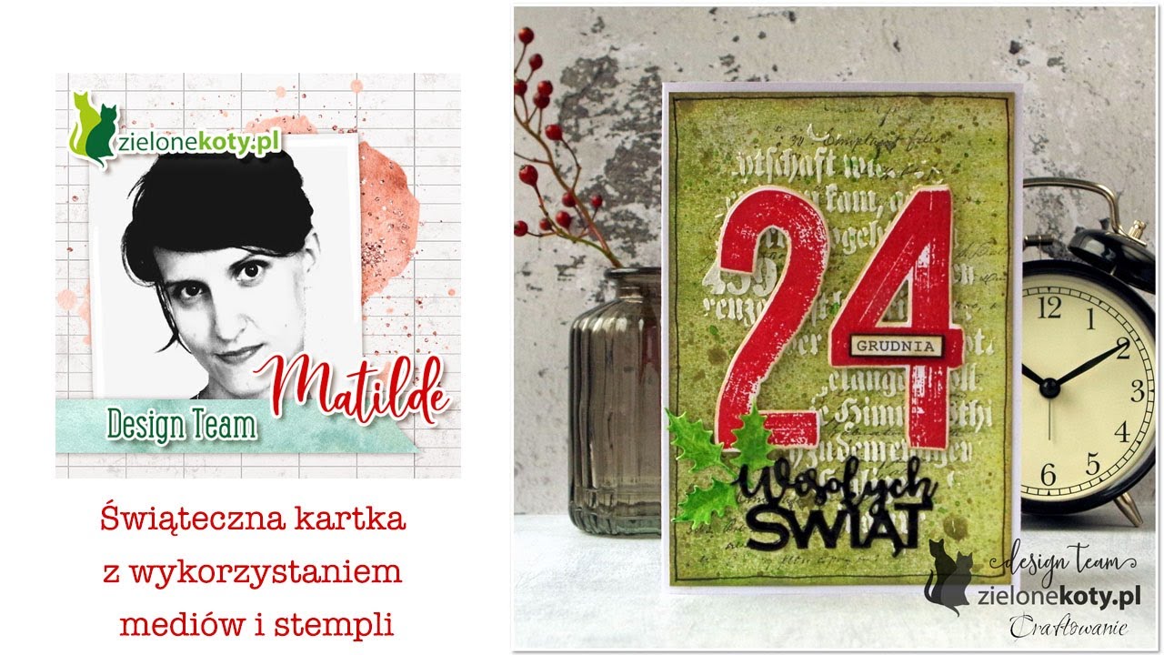 Świąteczna kartka z wykorzystaniem mediów i stempli + video | Matilde
