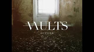 Vaults - Lifespan  (instrumental)