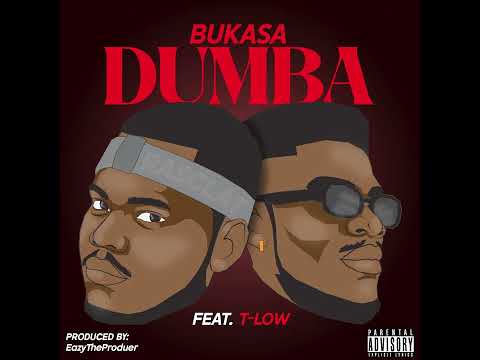 Original Bukasa _ Dumba Feat @TLow_Baddest  (Official Audio) YATAPALA