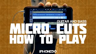 How to Play Micro Cuts - Guitar and Bass