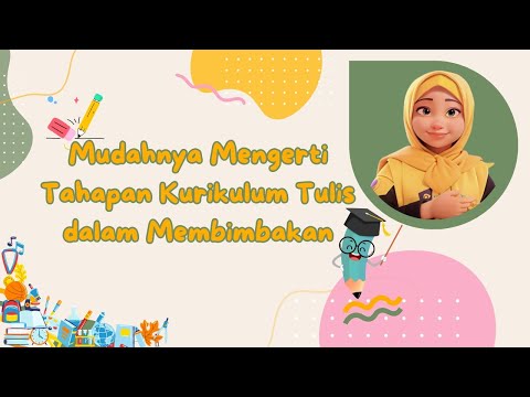 MUDAHNYA MENGERTI TAHAPAN KURIKULUM TULIS DALAM MEMBIMBAKAN