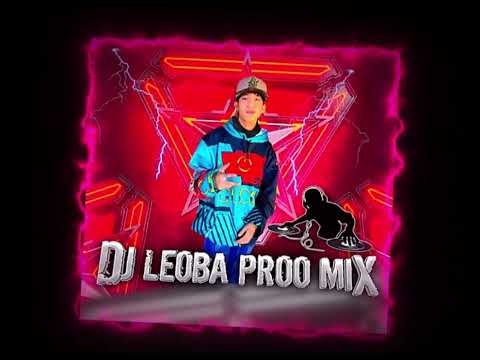 Dj Leoba Proo Mix-Perrea Mami Perrea MR Cobra(Huapango 2023)