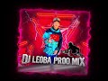 Dj Leoba Proo Mix Perrea Mami Perrea MR Cobra Huapango 2023