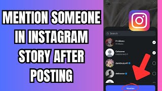 How to Mention Someone in Instagram Story After Posting 2026