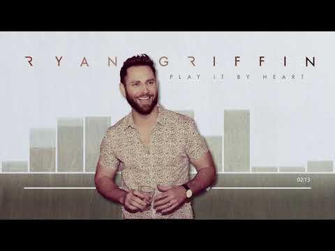 Ryan Griffin - Play It By Heart (Official Audio)