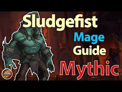 Mythic Sludgefist | Fire Mage Guide/Walkthrough