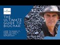THE ULTIMATE GUIDE TO BIOCHAR How To Make It How To Use It And Why It S Important