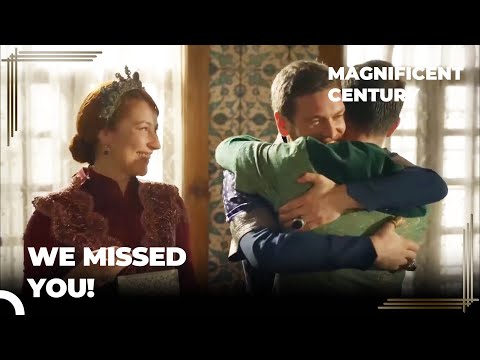 Long-Awaited Family Reunion | Magnificent Century