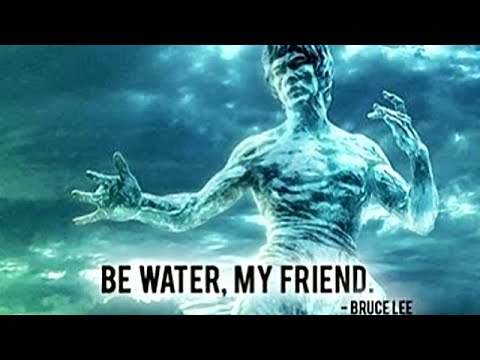 Bruce Lee Life Lessons - Be Water my Friend