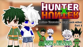 • Anime Characters React Each other • || Gacha Club || 1/7 || Hunter x Hunter