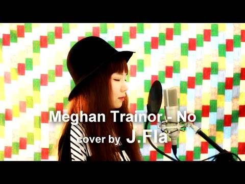 Meghan Trainor - No ( cover by J.Fla )