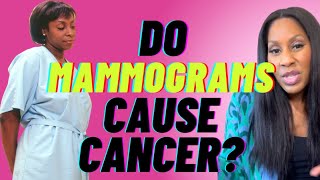 Do Mammograms CAUSE Breast Cancer! Are They Dangerous A Doctor REVEALS the TRUTH!