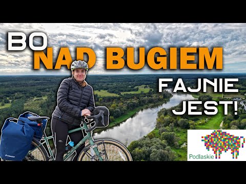 Podlasie Nadbużańskie, czyli wyprawa tuż przy białoruskiej granicy