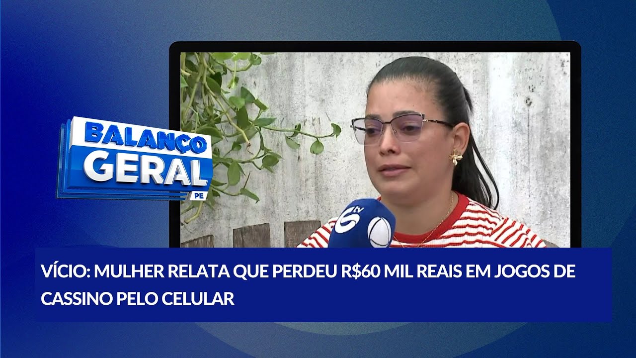 Mulher perde R$60 mil reais em jogos de cassino online