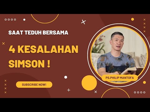 4 KESALAHAN SIMSON #saatteduhbersama #saatteduh #philipmantofa #gms #khotbah #alkitab #firmantuhan