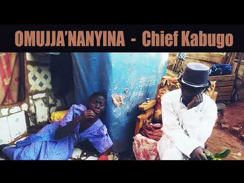 Omujjanannyina  -  Chief Kabugo