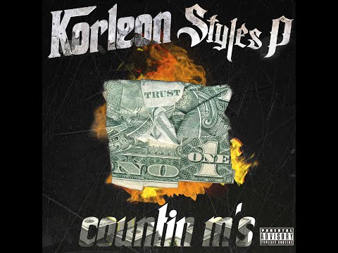Korleon feat.  Styles p -  Countin M's
