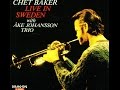 Chet Baker with Ake Johansson Trio - Ellen David