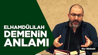 Elhamdülillah Ne Demek? - Uğur Akkafa
