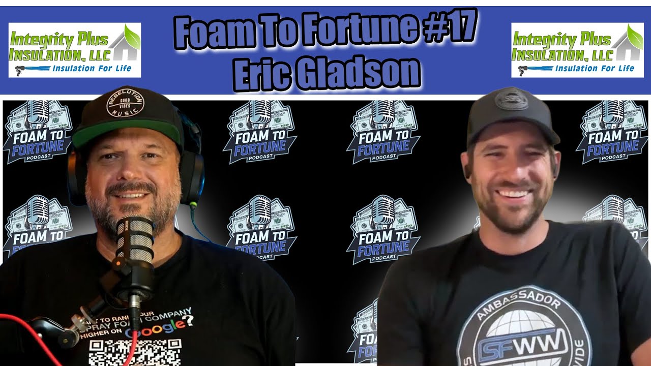 Foam To Fortune #17 – Eric Gladson