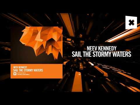 Neev Kennedy - Sail The Stormy Waters [FULL] (Amsterdam Trance)