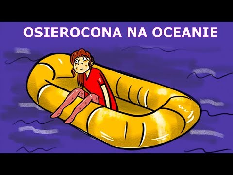 Niewiarygodna opowieść dziewczynki dryfującej samotnie po oceanie