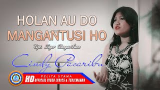 Download lagu Cindy Pasaribu - Holan Au Do Mangantusi Ho | DJ Lagu Batak Masa Kini ( Lirik Dan Terjemahannya ) mp3