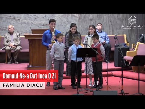 Familia Diacu - Domnul Ne-a Dat Inca O Zi