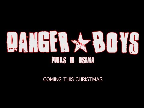 Danger Boys: Punks in Osaka - Official Documentary Teaser #1 - Unholy Spirit Productions