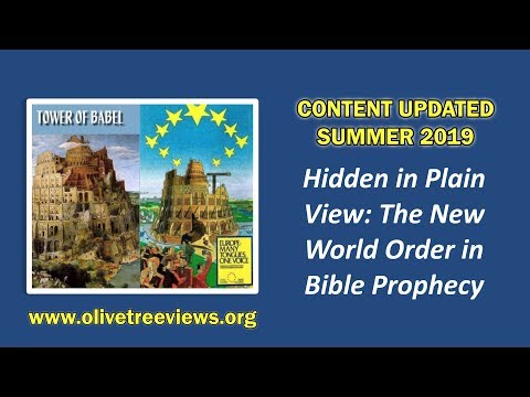 Hidden in Plain View: The New World Order in Bible Prophecy: NEW & UPDATED SUMMER 2019 Video